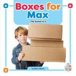 Boxes for Max: The Sound of X de Marv Alinas