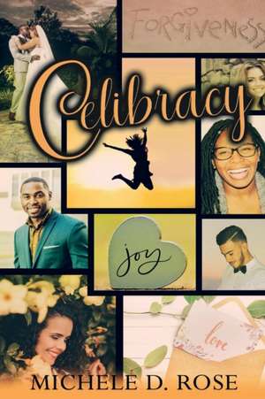 Celibracy! de Michele D. Rose