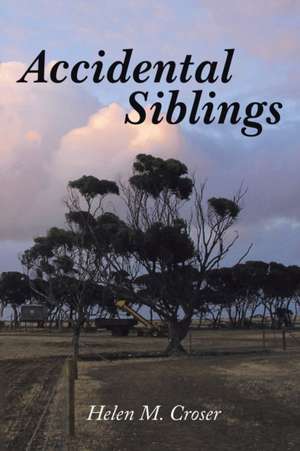 Accidental Siblings de Helen Croser