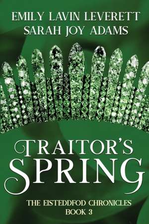 Traitor's Spring de Sarah Joy Adams