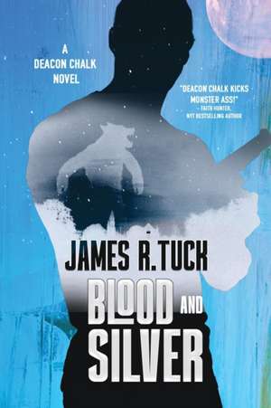 Blood and Silver de James R. Tuck