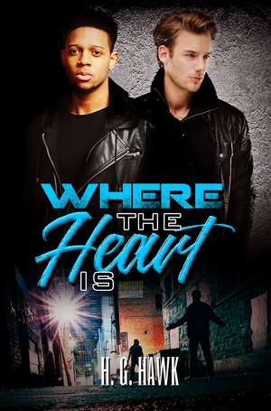 Where the Heart Is de H. G. Hawk