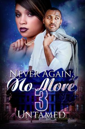 Never Again, No More 3: Karma's Brew de Untamed