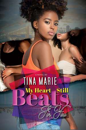 My Heart Still Beats for You de Tina Marie