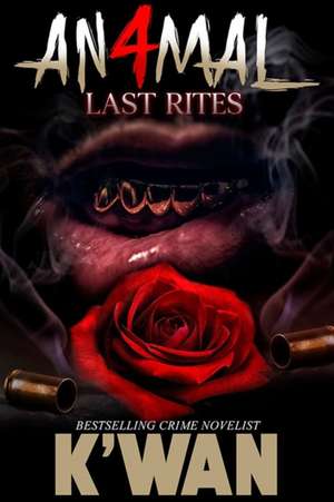 Animal 4: Last Rites de K'wan