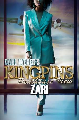 Carl Weber's Kingpins: Penthouse View de Zari