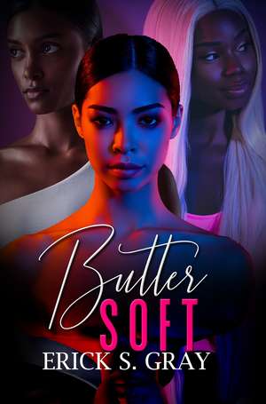 Butter Soft de Erick S. Gray