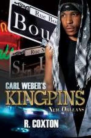 Carl Weber's Kingpins: New Orleans de R. Coxton