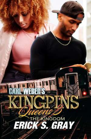 Carl Weber's Kingpins: Queens 3 de Erick S. Gray