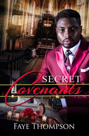 Secret Covenants de Faye Thompson