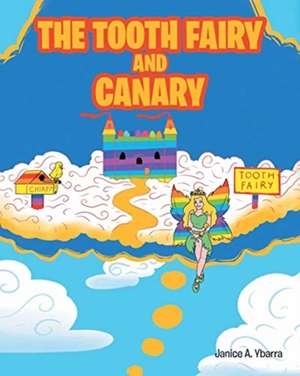 The Tooth Fairy and Canary de Janice a Ybarra