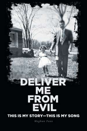 Deliver Me from Evil de Meghan Foxx