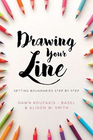 Drawing Your Line de Dawn Koufakis-Basel