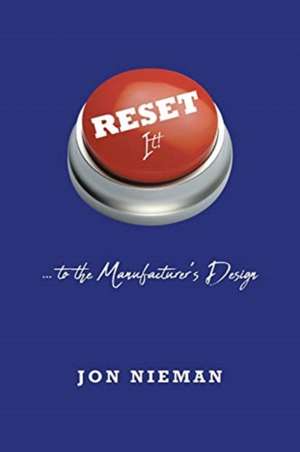 RESET It! ... to the Manufacturer's Design de Jon Nieman