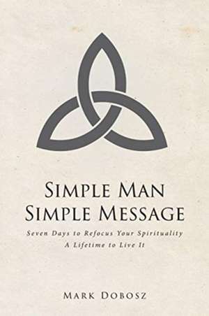 Dobosz, M: Simple Man Simple Message