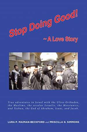 STOP DOING GOOD de Lura P. Maiman-Beckford