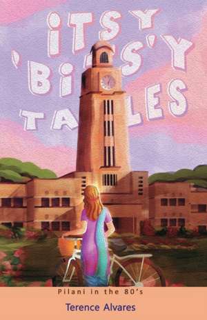 Itsy 'BITS'y Tales de Terence Alvares