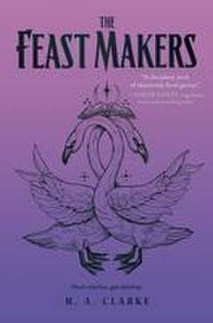 The Feast Makers de H A Clarke