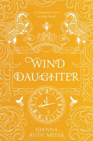 Wind Daughter de Joanna Ruth Meyer