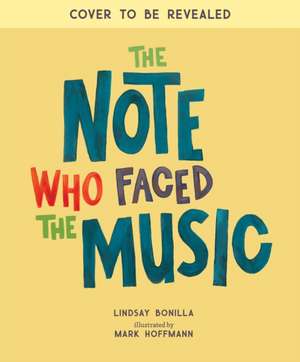 The Note Who Faced the Music de Lindsay Bonilla