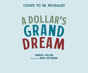 A Dollar's Grand Dream de Kimberly Wilson