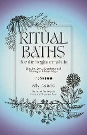 Ritual Baths for the Beginner Witch de Ally Sands