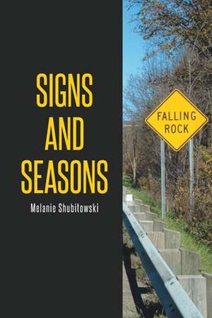 Signs and Seasons de Melanie Shubitowski