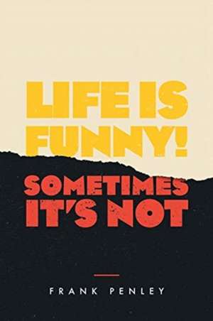 Life is Funny! de Frank Penley