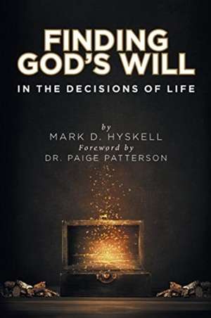 Finding God's Will de Mark Hyskell