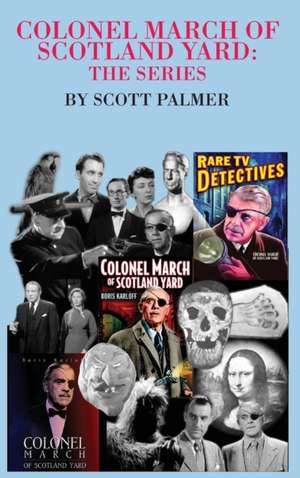 Colonel March of Scotland Yard de Scott V. Palmer