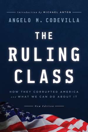 The Ruling Class de Angelo M Codevilla