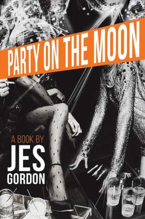 Party on the Moon de Jes Gordon