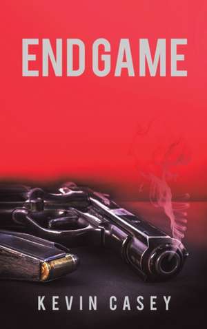 Casey, K: End Game