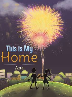 This is My Home de Ana