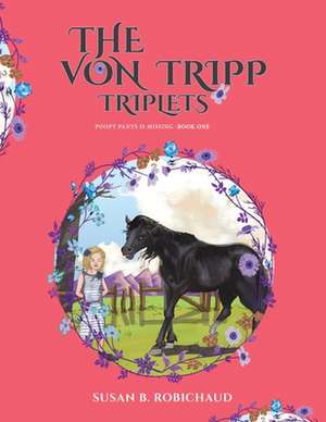 The Von Tripp Triplets de Susan B. Robichaud