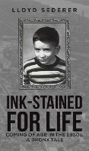 Ink-Stained for Life de Lloyd Sederer