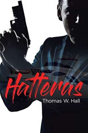 Hatteras de Thomas W. Hall