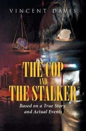 The Cop and the Stalker de Vincent Davis