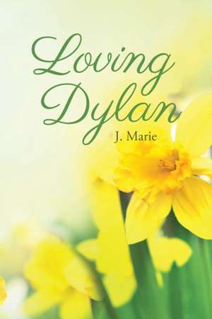 Loving Dylan de J. M Marie