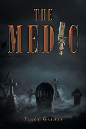 The Medic de Tracy Grimes