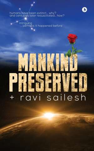 Mankind Preserved de Ravi Sailesh