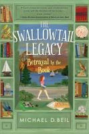 The Swallowtail Legacy 2: Betrayal by the Book de Michael D. Beil