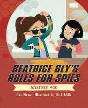 Beatrice Bly's Rules for Spies 2: Mystery Goo de Sue Fliess