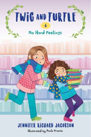 Twig and Turtle 6: No Hard Feelings de Jennifer Richard Jacobson