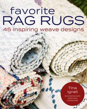 Favorite Rag Rugs de Tina Ignell