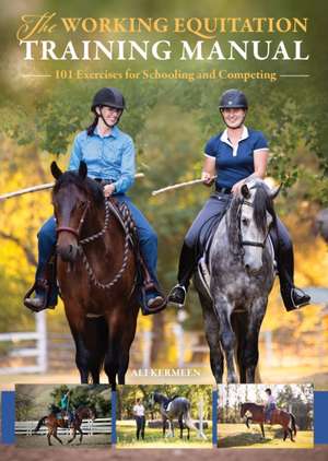 The Working Equitation Training Manual de Ali Kermeen