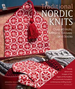 Traditional Nordic Knits de Johanna Wallin