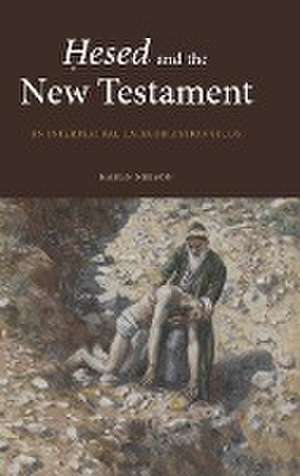 Hesed and the New Testament – An Intertextual Categorization Study de Karen Nelson