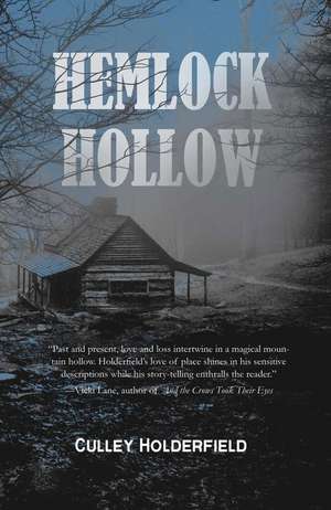 Hemlock Hollow de Culley Holderfield