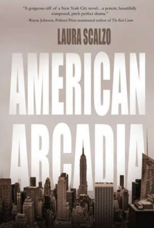 American Arcadia de Laura Scalzo